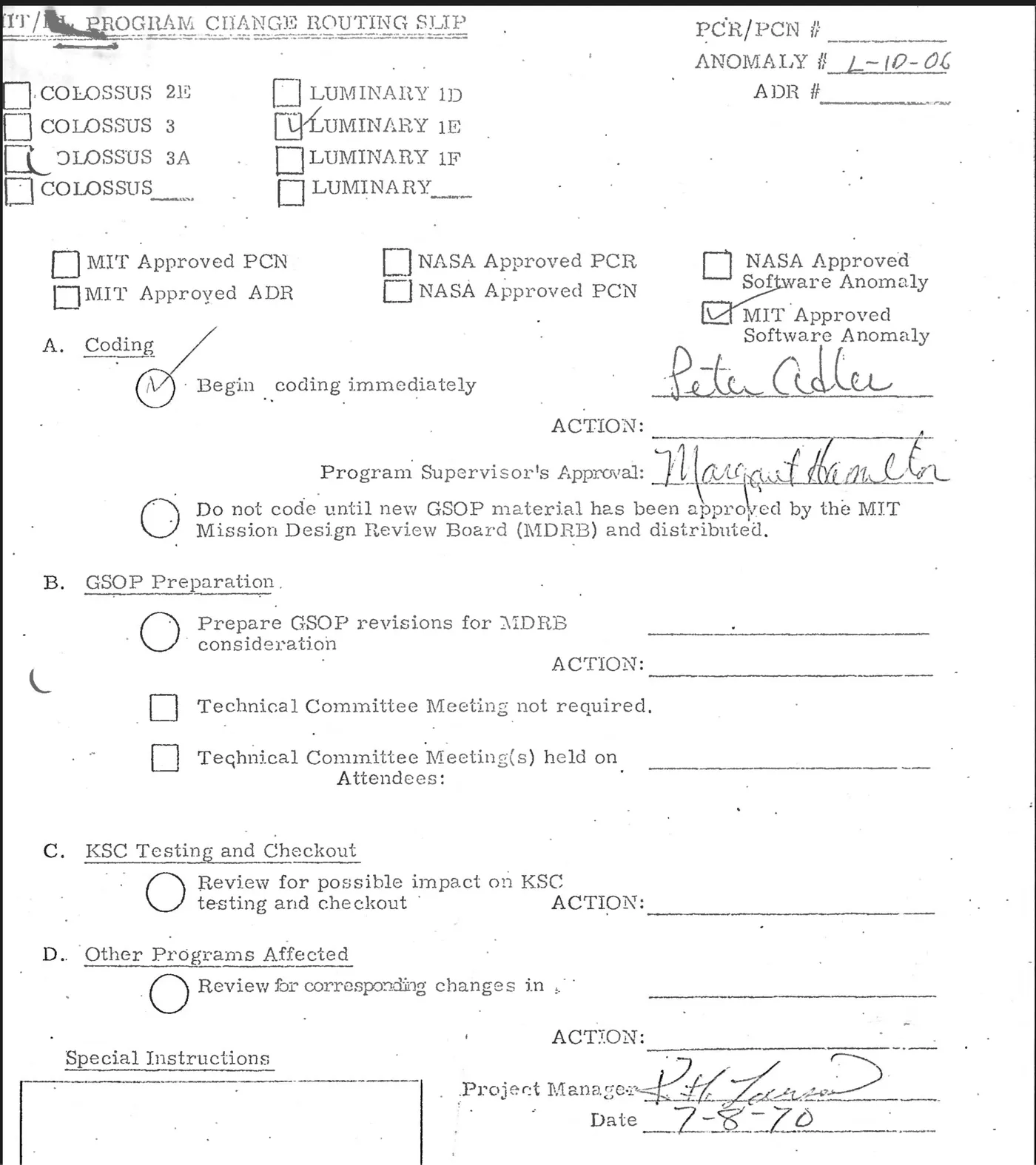 A 1970 MIT/IL Program Change Routing Slip for anomaly L-1D-06, with
           checkboxes for each Colossus and Luminary program, approval boxes for MIT
           and NASA, sections for coding, GSOP preparation, KSC testing and other
           programs affected, and handwritten signatures including Margaret
           Hamilton's under Program Supervisor's Approval, dated 7-8-70.